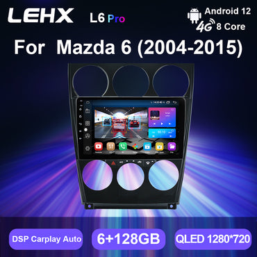 LEHX Pro Dsp 4G 8 Core Android Auto Radio for Mazda 6 2004-2015 Carplay Car Multimedia 2 Din DVD Autoradio GPS Video Player